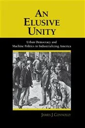Book cover of An Elusive Unity by James J. Connolly