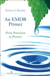Book cover of An EMDR Primer by Barbara J. Hensley
