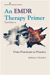 Book cover of An EMDR Therapy Primer (3rd ed.) by Barbara J. Hensley