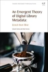 Book cover of An Emergent Theory of Digital Library Metadata by Unknown