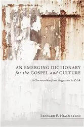 Book cover of An Emerging Dictionary for the Gospel and Culture by Leonard E. Hjalmarson
