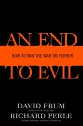 Book cover of An End to Evil by David Frum