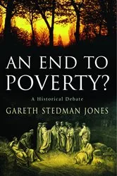 Book cover of An End to Poverty? by Gareth Stedman Jones