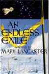 Book cover of An Endless Exile by Mary Lancaster