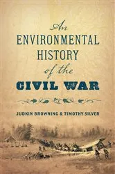 Book cover of An Environmental History of the Civil War by Judkin Browning