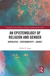 Book cover of An Epistemology of Religion and Gender by Ulrike E. Auga