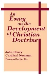 Book cover of An Essay on the Development of Christian Doctrine by John Henry Cardinal Newman