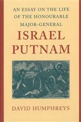 Book cover of An Essay on the Life of the Honourable Major-General Israel Putnam by Unknown