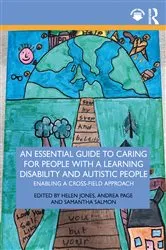 Book cover of An Essential Guide to Caring for People With a Learning Disability and Autistic People by Helen Jones