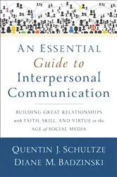 Book cover of An Essential Guide to Interpersonal Communication by Quentin J. Schultze