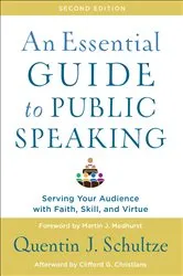 Book cover of An Essential Guide to Public Speaking (2nd ed.) by Quentin J. Schultze