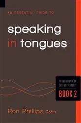 Book cover of An Essential Guide to Speaking in Tongues by Ron Phillips