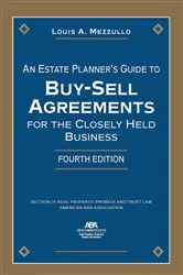 Book cover of An Estate Planner's Guide to Buy-Sell Agreements for the Closely Held Business, Fourth Edition by Unknown