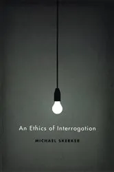 Book cover of An Ethics of Interrogation by Unknown
