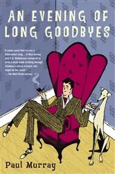 Book cover of An Evening of Long Goodbyes by N/A