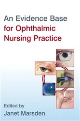 Book cover of An Evidence Base for Ophthalmic Nursing Practice by Janet Marsden