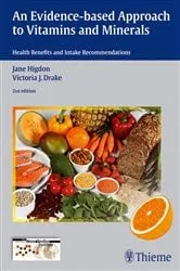 Book cover of An Evidence-based Approach to Vitamins and Minerals (2nd ed.) by Jane Higdon
