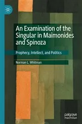 Book cover of An Examination of the Singular in Maimonides and Spinoza by Norman L. Whitman