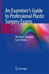 Book cover of An Examiner’s Guide to Professional Plastic Surgery Exams by Michael F. Klaassen
