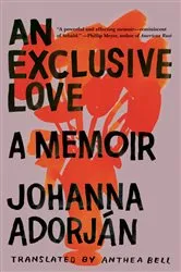 Book cover of An Exclusive Love: A Memoir by Johanna Adorján