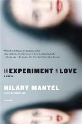 Book cover of An Experiment in Love by Hilary Mantel