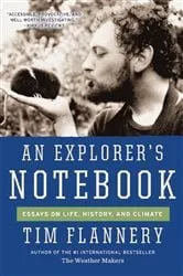 Book cover of An Explorer's Notebook by Tim Flannery
