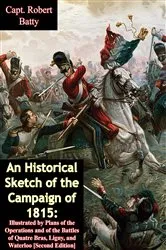 Book cover of An Historical Sketch of the Campaign of 1815 by Unknown