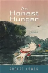 Book cover of An Honest Hunger by Robert Lowes