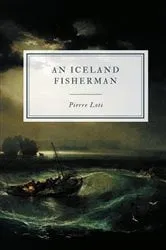Book cover of An Iceland Fisherman by Pierre Loti
