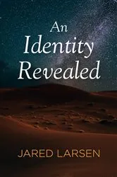 Book cover of An Identity Revealed by Jared Larsen