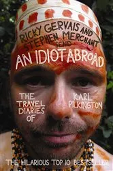 Book cover of An Idiot Abroad by Karl Pilkington