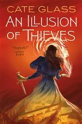 Book cover of An Illusion of Thieves by Cate Glass