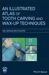 Book cover of An Illustrated Atlas of Tooth Carving and Wax-Up Techniques by Unknown