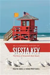 Book cover of An Illustrated History of Siesta Key by Thomas Philip Farrrell
