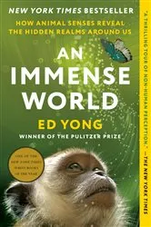 Book cover of An Immense World by Ed Yong
