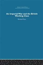 Book cover of An Imperial War and the British Working Class by Richard Price