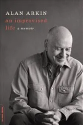 Book cover of An Improvised Life by Alan Arkin