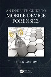 Book cover of An In-Depth Guide to Mobile Device Forensics by Chuck Easttom