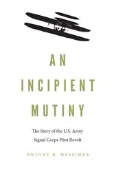 Book cover of An Incipient Mutiny by Dwight R. Messimer