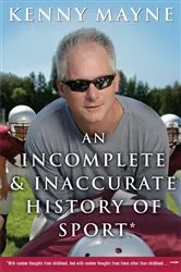 Book cover of An Incomplete and Inaccurate History of Sport by Kenny Mayne