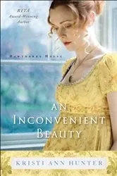 Book cover of An Inconvenient Beauty (Hawthorne House Book #4) by Kristi Ann Hunter
