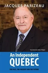 Book cover of An Independent Quebec by Jacques Parizeau