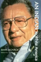 Book cover of An Indian in White America by Mark Monroe