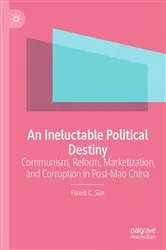 Book cover of An Ineluctable Political Destiny by Forest C. Sun