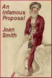 Book cover of An Infamous Proposal by Joan Smith
