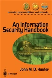 Book cover of An Information Security Handbook by John M. Hunter