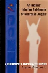 Book cover of An Inquiry into the Existence of Guardian Angels by Pierre Jovanovic