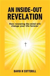 Book cover of An Inside Out Revelation by David R Cotterill