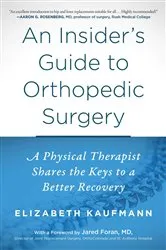Book cover of An Insider's Guide to Orthopedic Surgery by Elizabeth Kaufmann