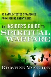 Book cover of An Insider's Guide to Spiritual Warfare by Kristine McGuire